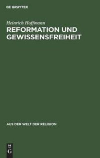 Reformation Und Gewissensfreiheit