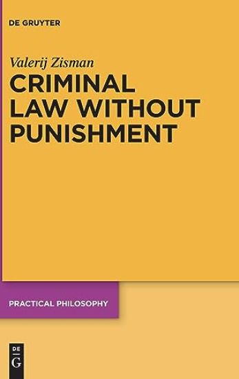 Criminal Law Without Punishment