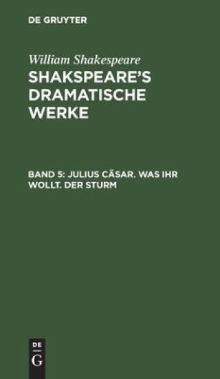 Julius Cäsar. Was Ihr Wollt. Der Sturm