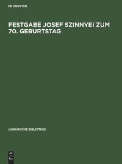 Festgabe Josef Szinnyei Zum 70. Geburtstag