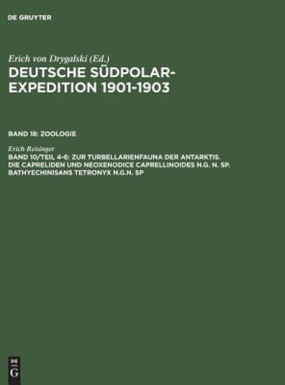 Zur Turbellarienfauna der Antarktis. Die Capreliden und Neoxenodice Caprellinoides N.G. N. SP. Bathyechinisans tetronyx N.G.N. SP