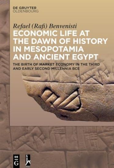 Economic Life at the Dawn of History in Mesopotamia and Ancient Egypt