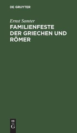 Familienfeste der Griechen und Römer