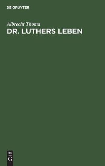 Dr. Luthers Leben