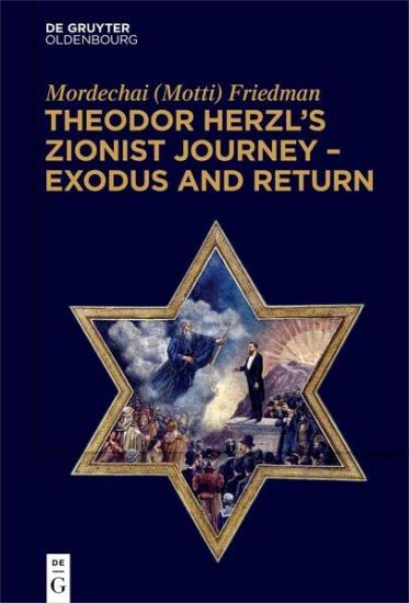 Theodor Herzl’s Zionist Journey – Exodus and Return
