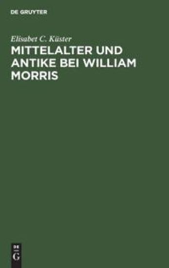 Mittelalter Und Antike Bei William Morris