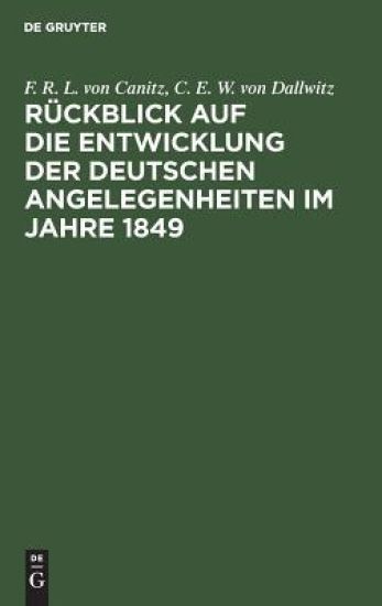 Rückblick auf die Entwicklung der deutschen Angelegenheiten im Jahre 1849
