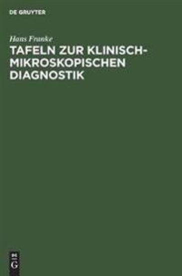 Tafeln zur klinisch-mikroskopischen Diagnostik
