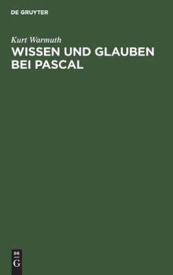 Wissen und Glauben bei Pascal