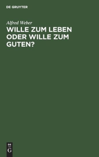 Wille Zum Leben Oder Wille Zum Guten?