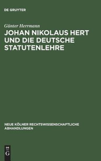 Johan Nikolaus Hert und die deutsche Statutenlehre