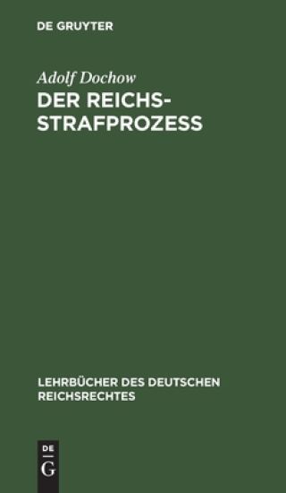 Der Reichs-Strafprozeß