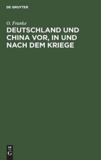 Deutschland Und China Vor, in Und Nach Dem Kriege