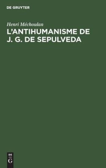 L'antihumanisme de J. G. de Sepulveda