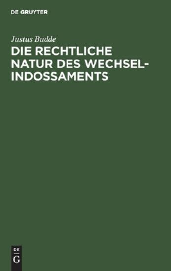 Die Rechtliche Natur Des Wechsel-Indossaments