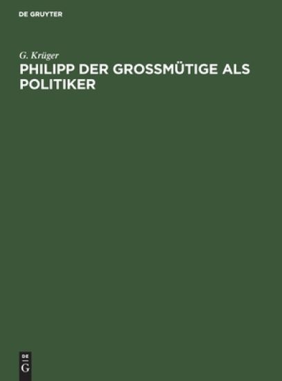 Philipp Der Großmütige ALS Politiker