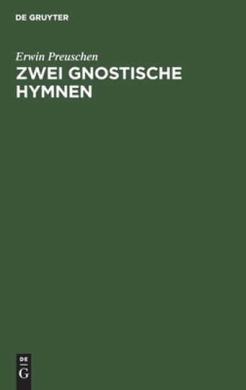 Zwei Gnostische Hymnen