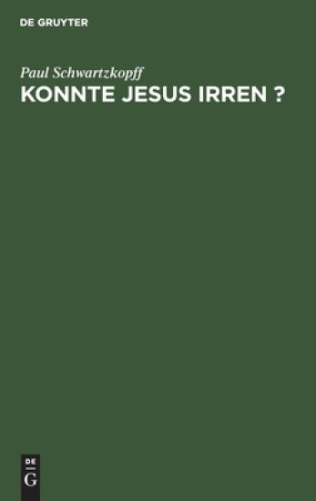Konnte Jesus Irren ?