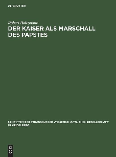 Der Kaiser ALS Marschall Des Papstes