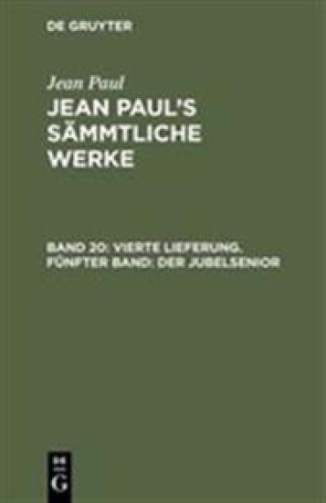 Vierte Lieferung. Fünfter Band: Der Jubelsenior
