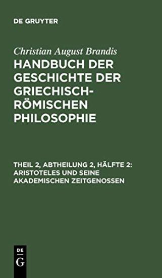Aristoteles Und Seine Akademischen Zeitgenossen