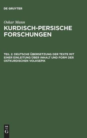 Deutsche Übersetzung Der Texte Mit Einer Einleitung Über Inhalt Und Form Der Ostkurdischen Volksepik