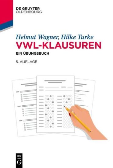 Vwl-Klausuren: Ein Übungsbuch