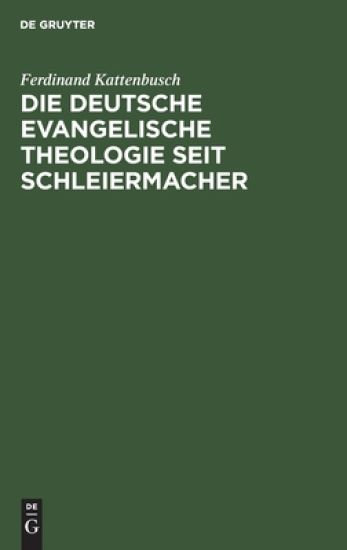 Die deutsche evangelische Theologie seit Schleiermacher