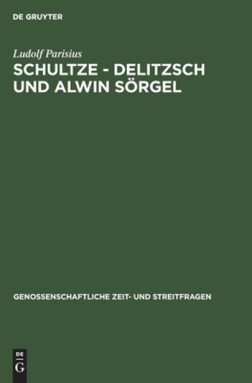Schultze - Delitzsch Und Alwin Sörgel