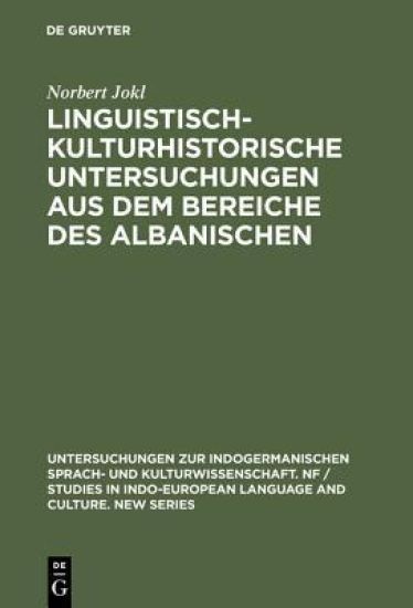 Linguistisch-Kulturhistorische Untersuchungen Aus Dem Bereiche Des Albanischen