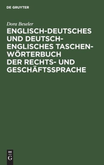 Englisch-Deutsches Und Deutsch-Englisches Taschenwörterbuch Der Rechts- Und Geschäftssprache
