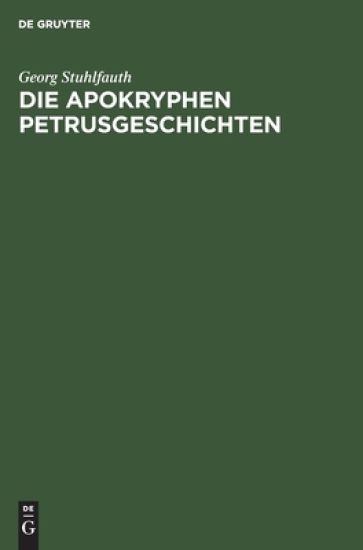 Die Apokryphen Petrusgeschichten