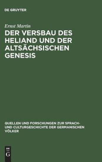 Der Versbau Des Heliand Und Der Altsächsischen Genesis