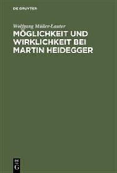 Möglichkeit Und Wirklichkeit Bei Martin Heidegger
