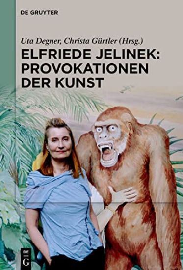 Elfriede Jelinek: Provokationen der Kunst