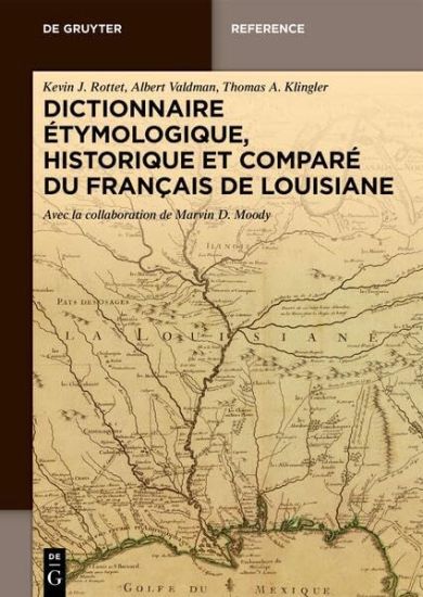 Dictionnaire Étymologique, Historique Et Comparé Du Français de Louisiane
