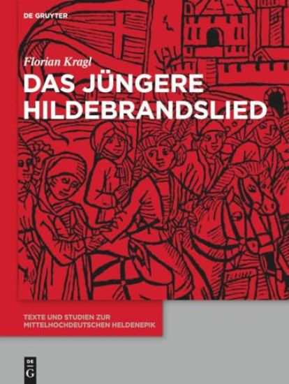 Das Jüngere Hildebrandslied: Sämtliche Hochdeutschen, Niederdeutschen, Jiddischen, Niederländischen Und Dänischen Fassungen Und Versionen