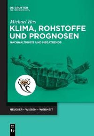 Klima, Rohstoffe Und Prognosen: Nachhaltigkeit Und Megatrends