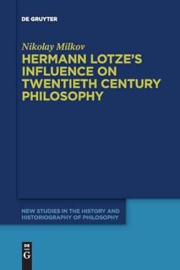 Hermann Lotze's Influence on Twentieth Century Philosophy