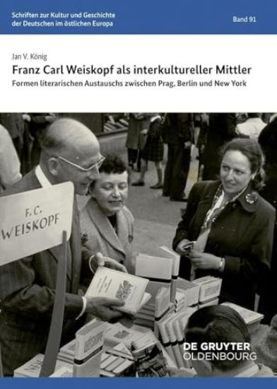 Franz Carl Weiskopf als interkultureller Mittler