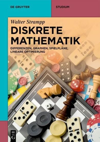 Diskrete Mathematik: Differenzen, Graphen, Spielpläne, Lineare Optimierung