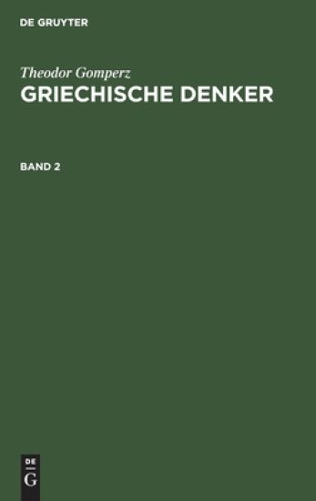 Theodor Gomperz: Griechische Denker. Band 2