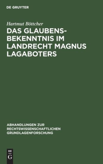 Das Glaubensbekenntnis Im Landrecht Magnus Lagaboters