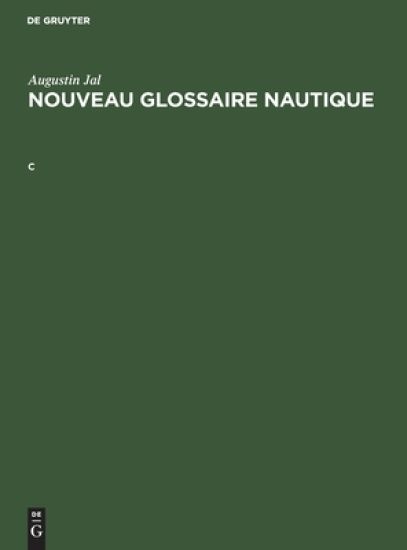 Augustin Jal: Nouveau Glossaire Nautique. C
