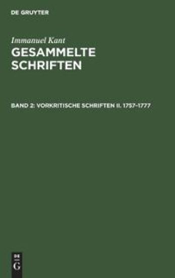 Vorkritische Schriften II. 1757-1777
