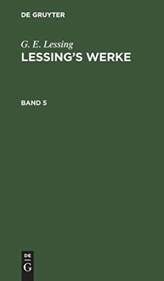 G. E. Lessing: Lessing's Werke. Band 5