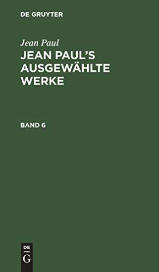 Jean Paul: Jean Paul's Ausgewählte Werke. Band 6