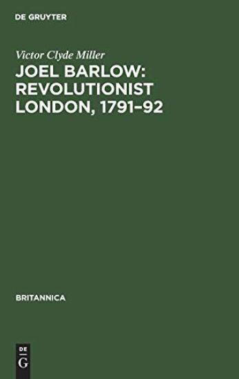 Joel Barlow: Revolutionist London, 1791-92