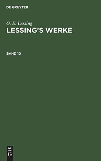 G. E. Lessing: Lessing's Werke. Band 10