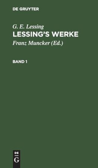 G. E. Lessing: Lessing's Werke. Band 1
